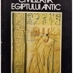 Constantin Daniel - Civilizatia egiptului antic (editia 1976)