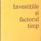 INVESTITIILE SI FACTORUL TIMP-ION CAMASOIU-265332