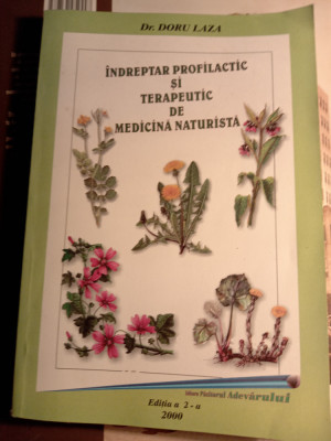 Doru laza,&amp;icirc;ndreptar profilactic și terapeutic de medicină naturistă foto