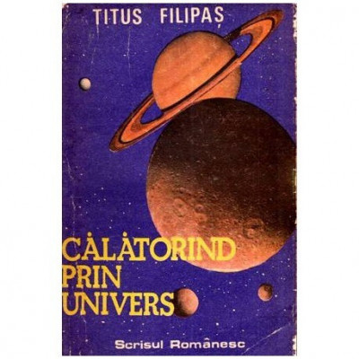 Titus Filipas - Calatorind prin univers - 112128 foto