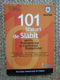 101 SFATURI DE SLABIT PENTRU PREVENIREA SI CONTROLUL DIABETULUI