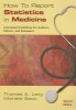 How to Report Statistics in Medicine: Annotated Guidelines for Authors, Editors, and Reviewers