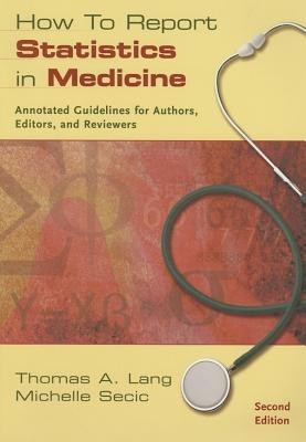 How to Report Statistics in Medicine: Annotated Guidelines for Authors, Editors, and Reviewers foto