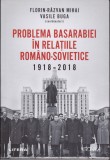 AS - FLORIN-RĂZVAN MIHAI, VASILE BUGA - PROBLEMA BASARABIEI &Icirc;N RELAȚIILE ROM&Acirc;NO-SOVIETICE (CU SUBLINIERI)
