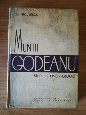 MUNTII GODEANU. STUDIU GEOMORFOLOGIC &amp;ndash; GH. NICULESCU (1965) foto
