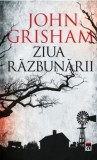 Cumpara ieftin Ziua razbunarii/John Grisham, Rao