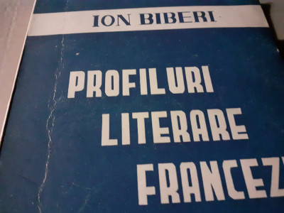 PROFILURI LITERARE FRANCEZE - ION BIBERI, CASA SCOALELOR 1945, 355 PAG foto