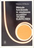 METODE FUNCTIONALE IN REZOLVAREA ECUATIILOR TEORIEI ELASTICITATII-P. MAZILU, S. F. SBURLAN-361065