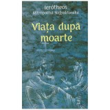 Ierotheos Mitropolitul Nafpaktosului - Viata dupa moarte - 131242