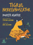 Tigrul nerecunoscător - Paperback brosat - Ștefan Liiceanu - Humanitas