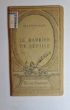 Le Barbier de S&eacute;ville &ndash; Aut. Beaumarchais, Ed. Librairie Hachette, 1922