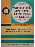 Alexandru I. Schiop - Matematica aplicata in tehnica de calcul, clasa a XII-a (Editia: 1985)