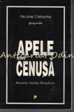 Apele Din Cenusa - Nicolae Cristache - Alianta Pentru Romania - Politica - Carte - Editura necunoscuta - 125 Pagini - Romana