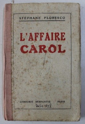 L&amp;#039; AFFAIRE CAROL de STEPHANE FLORESCO , 1928 foto