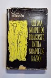 Ultima noapte de dragoste, &icirc;nt&acirc;ia noapte de război &ndash; Aut. Camil Petrescu, pref. Al. Săndulescu, Ed. pentru Literatură, 1962