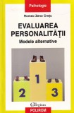 Carte Psihologie - Evaluarea Personalitatii, Modele Alternative de Romeo Zeno Cretu, Polirom, 2005, Collegium