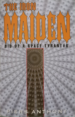 The Iron Maiden: Bio of a space tyrant 6 - Piers Anthony foto
