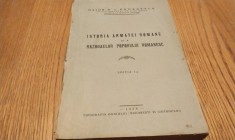 ISTORIA ARMATEI ROMANE SI A RAZBOAELOR POPORULUI ROMANESC - I. Georgescu - Tipografia Geniului, 1929, 445 p.