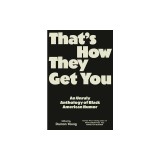 That's How They Get You: An Anthology of New Black Humor