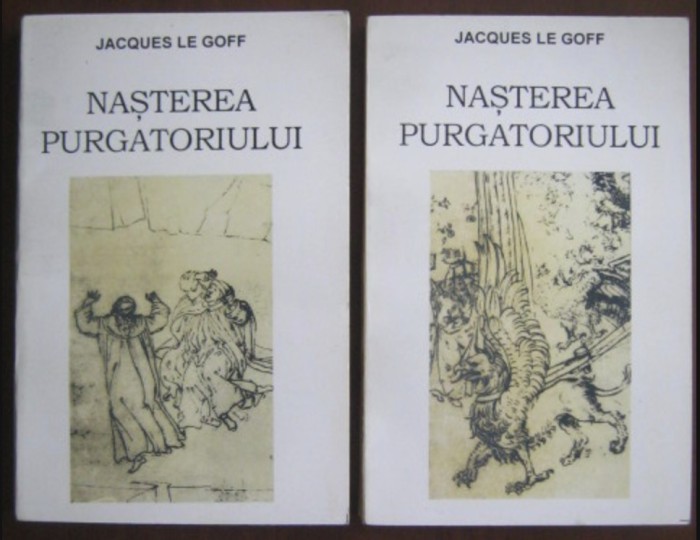 Nasterea purgatoriului 2 volume / Jacques Le Goff