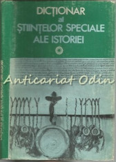 Dictionar Al Stiintelor Speciale Ale Istoriei foto