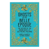 Ghosts of the Belle Epoque