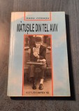 Matusile din Tel Aviv Radu Cosaru