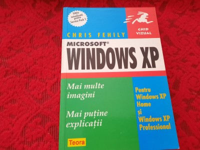 CHRIS FEHILY -MICROSOFT WINDOWS XP GHID VIZUAL RF18/4 foto