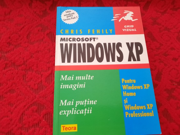 CHRIS FEHILY -MICROSOFT WINDOWS XP GHID VIZUAL RF18/4