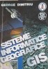 Sisteme Informatice Geografice GIS - George Dimitriiu, Editura Albastra, 2001, 275 pagini