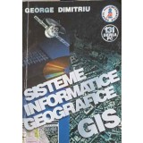SISTEME INFORMATICE GEOGRAFICE GIS-GEORGE DIMITRIU-254682