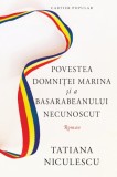 Povestea domnitei Marina si a basarabeanului necunoscut - Tatiana Niculescu - Cartier
