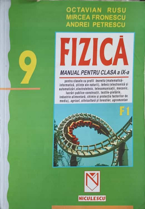 FIZICA, MANUAL PENTRU CLASA A IX-A-OCTAVIAN RUSU, MIRCEA FRONESCU, ANDREI PETRESCU