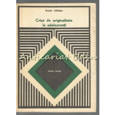 Criza De Originalitate La Adolescenti - Ursula Schiopu