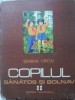 Copilul Sanatos si Bolnav Vol. 4 - Serban Cretu, Medicina Interna, 1982, Scrisul Romanesc, Hardcover