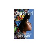 Church Girl: A Gospel Vision to Encourage and Challenge Black Christian Women