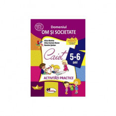 Domeniul om și societate. Caiet de activități practice 5-6 ani - Paperback brosat - Alice Nichita, Alina Carmen Bozon, Daniela Șerban - Aramis