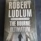 The Bourne Ultimatum - Robert Ludlum, Orion, 1990, 725 pag
