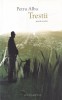 Petru Albu - Trestii (Roman, Humanitas, 2011, Brosata, Romana, 91 pagini)