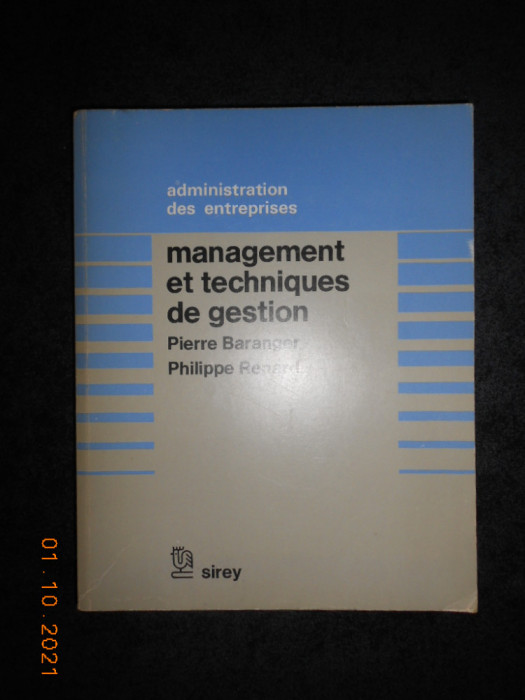 PIERRE BARANGER, PHILIPPE RENARD - MANAGEMENT ET TECHNIQUES DE GESTION