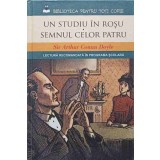 UN STUDIU IN ROSU. SEMNUL CELOR PATRU-ARTHUR CONAN DOYLE-248374