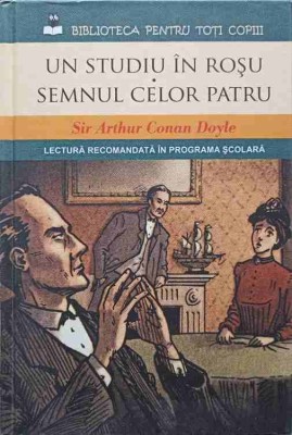 UN STUDIU IN ROSU. SEMNUL CELOR PATRU-ARTHUR CONAN DOYLE foto