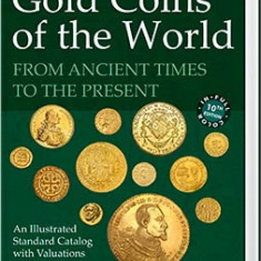 Catalogul monedelor de aur ale lumii din antichitate până în prezent 2024
