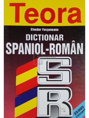 Eleodor Focseneanu - Dictionar spaniol-roman (Editia: 1998) foto