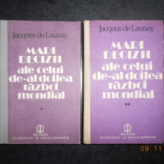 JACQUES DE LAUNAY - MARI DECIZII ALE CELUI DE-AL DOILEA RAZBOI MONDIAL 2 volume