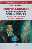 Nostradamus in interpretarea lui Karl E. Krafft. Previziuni privind viitorul Europei - Emil Strainu