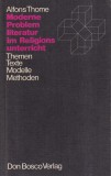 Alfons Thome - Moderne Problemliteratur im Religionsunterricht