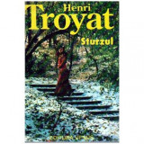 Henri Troyat - Destine vol. III - Sturzul - 106965