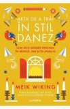 Arta de a trai in stil danez - Meik Wiking