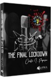 Rock in stare de urgenta. The Final Lockdown - Cristi I. Popescu